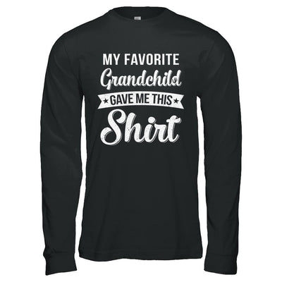 Favorite Grandchild Gave Me This-T-Shirt & Hoodie-Long Sleeve T-Shirt-Black