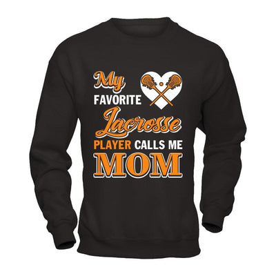 My Favorite Lacrosse Player Calls Me Mom-T-Shirt & Hoodie-Crewneck Sweatshirt-Black