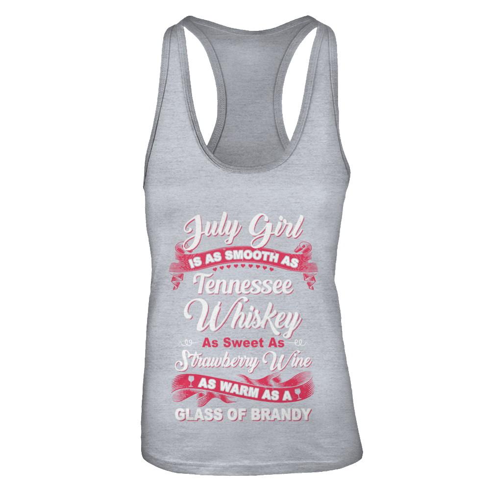 July Girl Is As Smooth As Tennessee Whiskey Birthday-T-Shirt & Tank Top-Women's Ideal Racerback Tank-Heather Grey