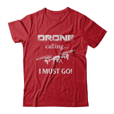 Calling For Hobbies Love Drone Hobby Funny-T-Shirt & Hoodie-Classic T-Shirt-Red