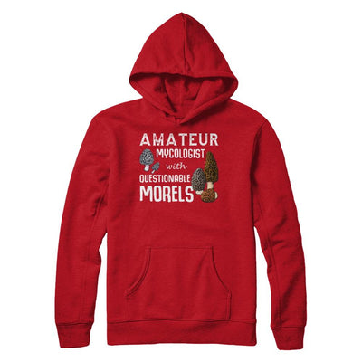 Amateur Mycologist With Questionable Morels-T-Shirt & Hoodie-Pullover Hoodie-Red