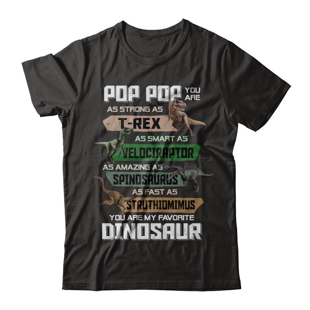 Pop Pop You're My Favorite Dinosaur T-Rex Fathers Day-T-Shirt & Hoodie-Classic T-Shirt-Black