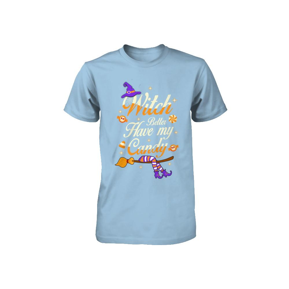 Costume Halloween Witch Better Have My Candy Youth-Youth Shirt-Toddler T-Shirt-Light Blue