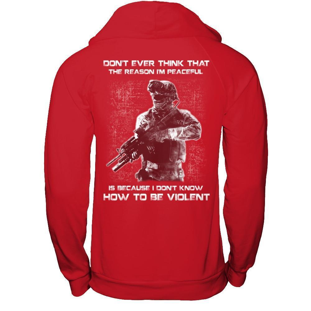 Veteran Don't Ever Think That The Reason I'm Peaceful-T-Shirt & Hoodie-Pullover Hoodie-Red