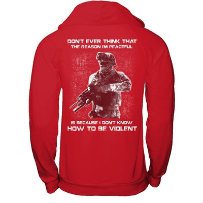 Veteran Don't Ever Think That The Reason I'm Peaceful-T-Shirt & Hoodie-Pullover Hoodie-Red