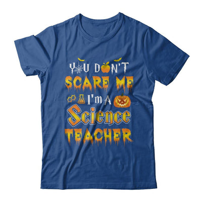 You Don't Scare Me Science Teacher Halloween-T-Shirt & Hoodie-Classic T-Shirt-Royal