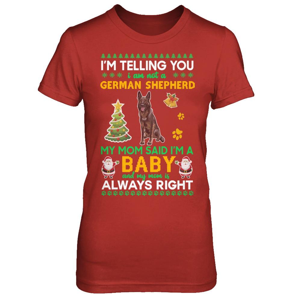 I Am Not A Black German Shepherd My Mom Said I'm A Baby-T-Shirt & Sweatshirt-Women's T-Shirt-Red