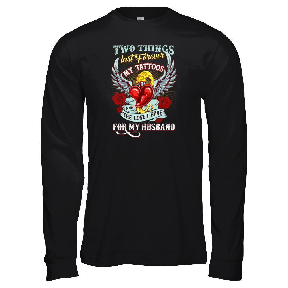 My Tattoos And The Love I Have For My Husband-T-Shirt & Tank Top-Long Sleeve T-Shirt-Black