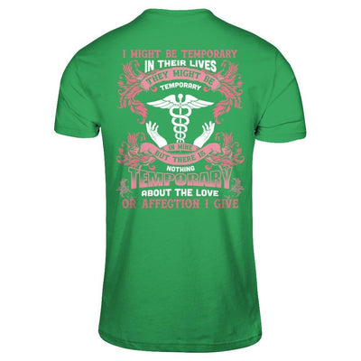 I Might Be Temporary In Their Lives They Might Be Temporary-T-Shirt & Hoodie-Premium T-Shirt-Kelly Green