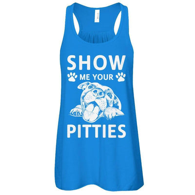 Show Me Your Pitties Pitbull Lover Gift Dog-T-Shirt & Tank Top-Women's Flowy Racerback Tank-True Royal