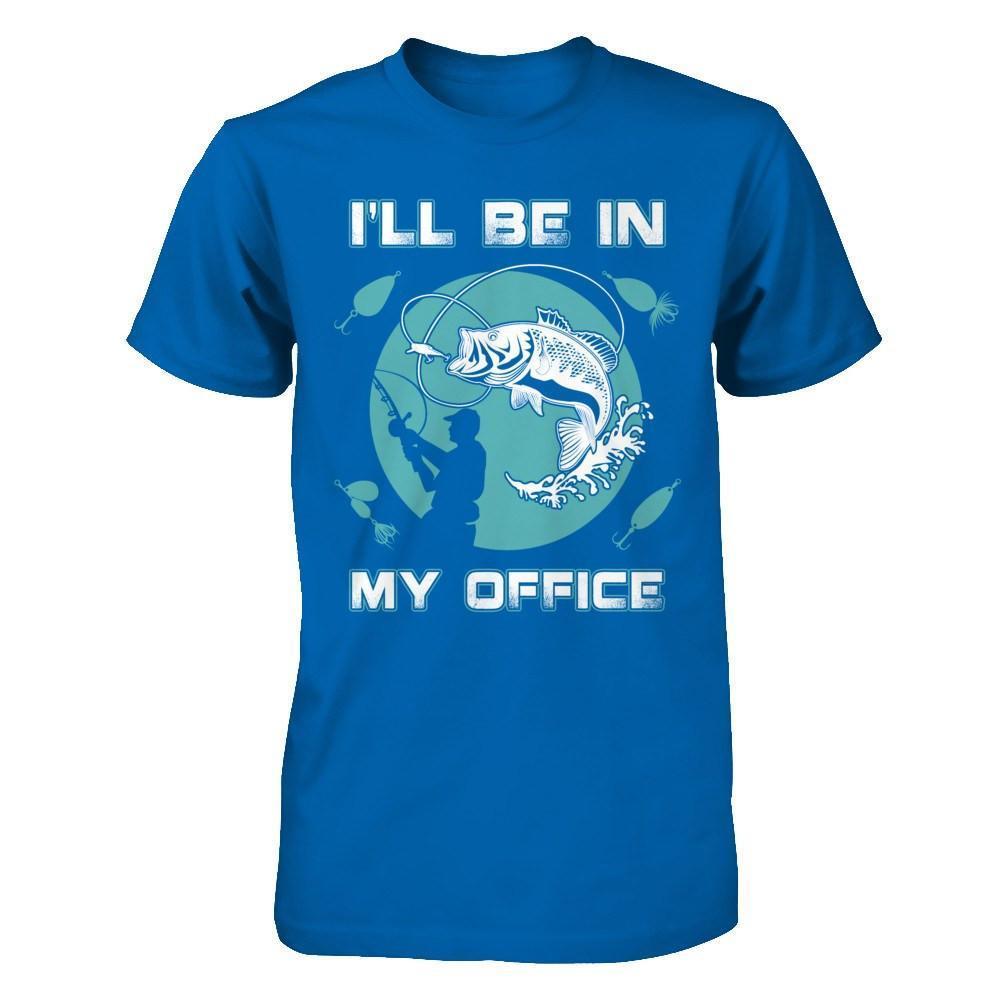 Funny Fishing I'll Be In My Office-T-Shirt & Hoodie-Classic T-Shirt-Royal