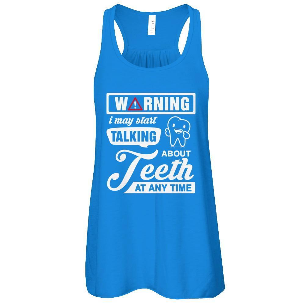 Warning I May Start Taking About Teeth At Any Time-T-Shirt & Tank Top-Women's Flowy Racerback Tank-True Royal