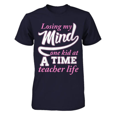 Losing My Mind One Kid At A Time Teacher Life-T-Shirt & Hoodie-Premium T-Shirt-Midnight Navy