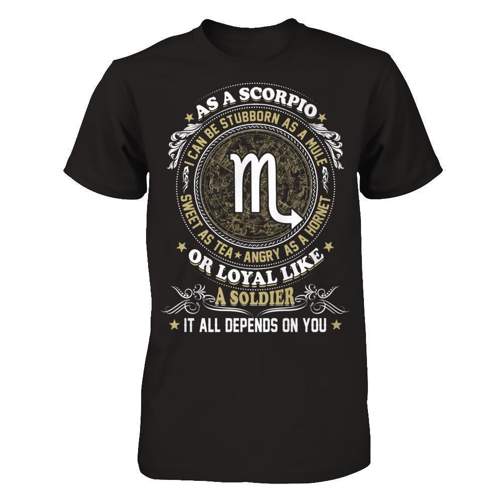 As A Scorpio I Can Be Stubborn As A Mule-T-Shirt & Hoodie-Premium T-Shirt-Black