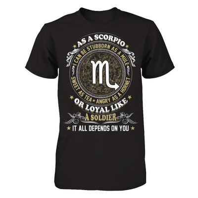 As A Scorpio I Can Be Stubborn As A Mule-T-Shirt & Hoodie-Premium T-Shirt-Black