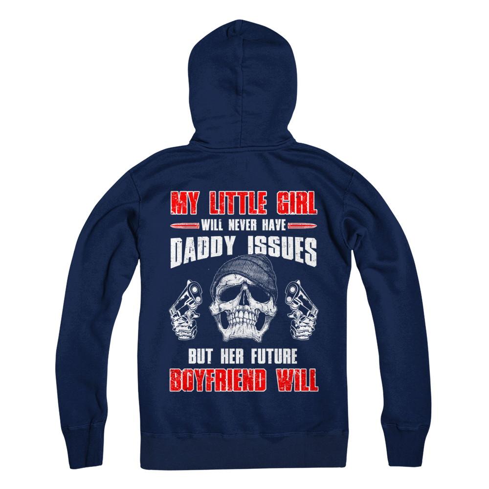 My Little Girl Will Never Have Daddy Issues Funny Dad-T-Shirt & Hoodie-Pullover Hoodie-Navy