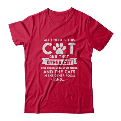 All I Need Is This Cat And That Other Cat-T-Shirt & Hoodie-Classic T-Shirt-Red