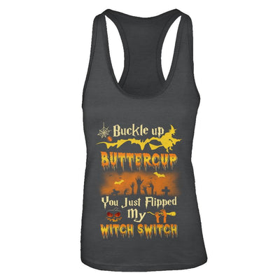 Buckle Up Buttercup You Just Flipped My Witch Switch-T-Shirt & Tank Top-Women's Ideal Racerback Tank-Black