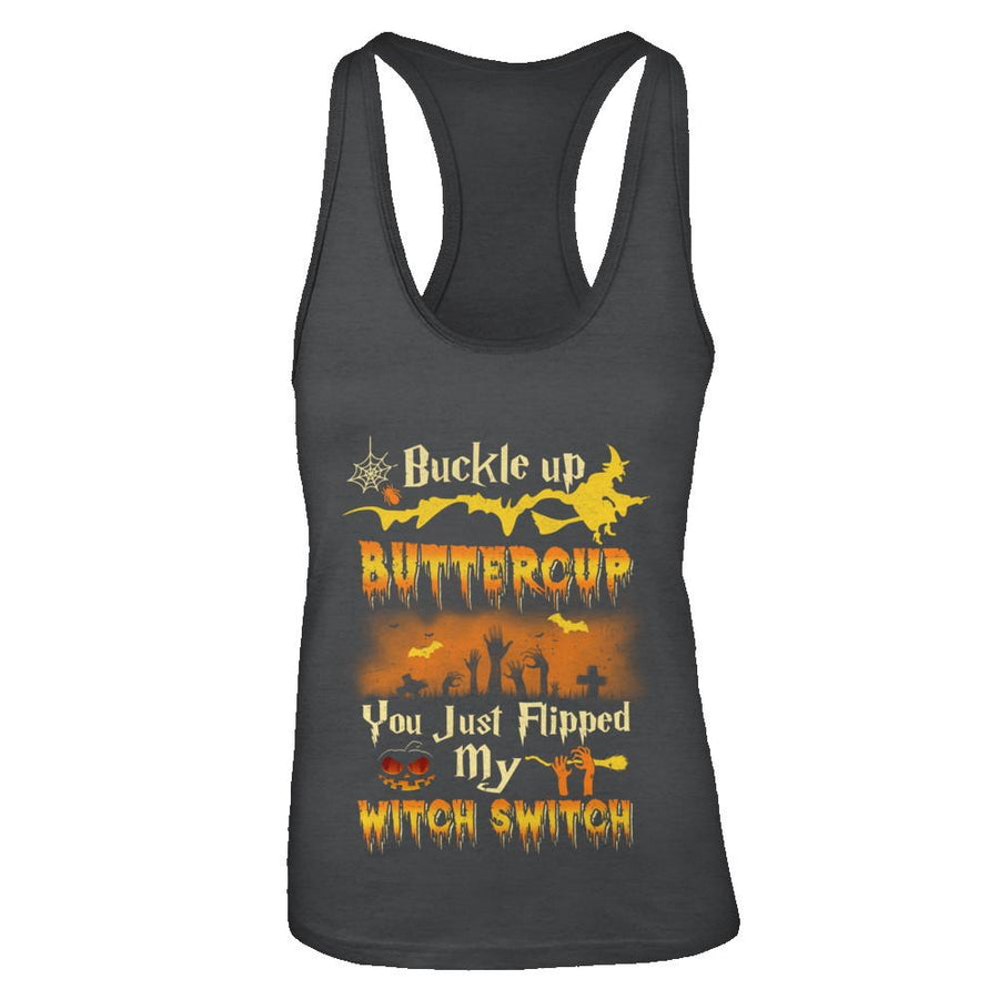 Buckle Up Buttercup You Just Flipped My Witch Switch-T-Shirt & Tank Top-Women's Ideal Racerback Tank-Black