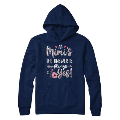 At Mimi's The Answer Is Always Yes Floral Mothers Day Gift-T-Shirt & Hoodie-Pullover Hoodie-Navy