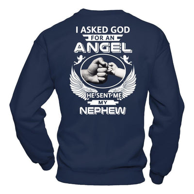 I Asked God For An Angel He Sent Me My Nephew-T-Shirt & Hoodie-