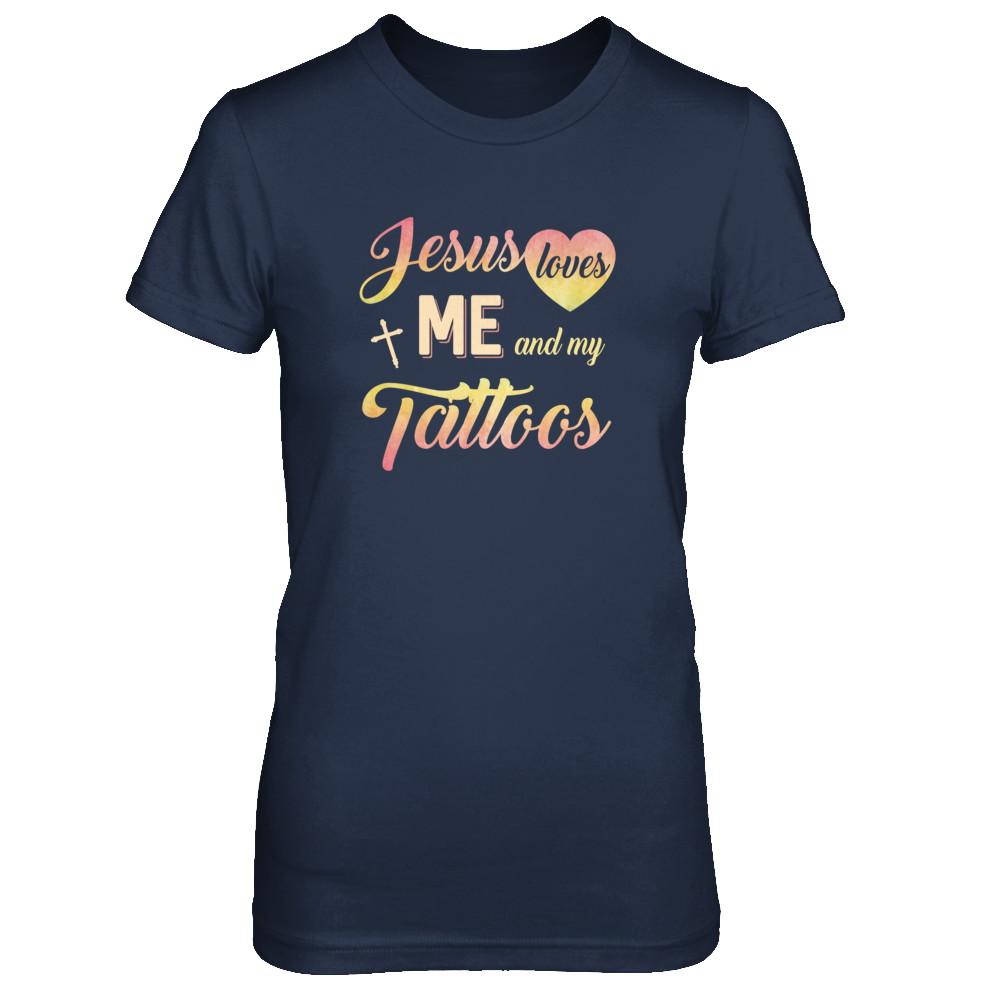 Jesus Loves Me And My Tattoos Christian Gift-T-Shirt & Tank Top-Women's T-Shirt-Navy