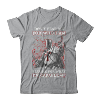Knight Templar Don't Fear Me for Who I Am Warrior-T-Shirt & Hoodie-Classic T-Shirt-Sport Grey