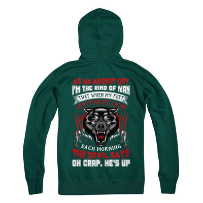 As An August Guy I Am The Kind Of Man-T-Shirt & Hoodie-Pullover Hoodie-Deep Forest