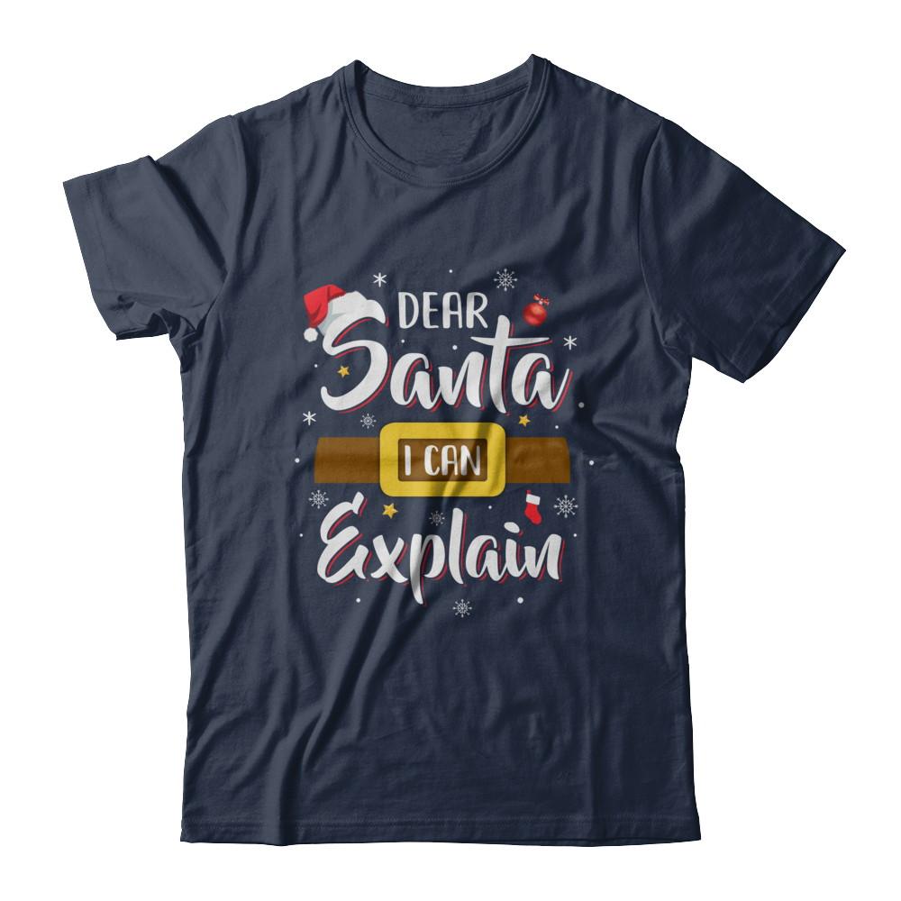 Dear Santa I Can Explain Funny Christmas Gifts-T-Shirt & Sweatshirt-Classic T-Shirt-Navy