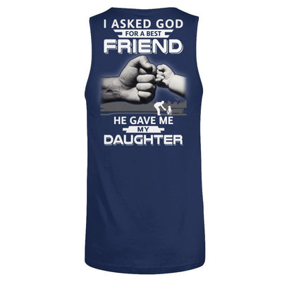 I Asked God For A Best Friend He Gave Me My Daughter-T-Shirt & Hoodie-Unisex Tank-Navy