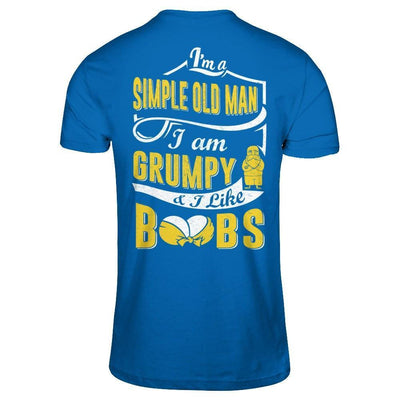 I'm A Simple Old Man I'm Grumpy And I Like Boobs-T-Shirt & Hoodie-Classic T-Shirt-Royal