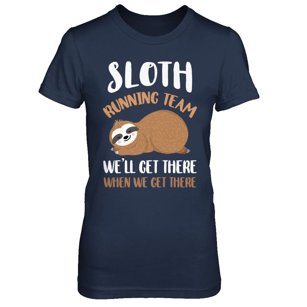 Sloth Running Team We'll Get There When We Get There-T-Shirt & Hoodie-Women's T-Shirt-Navy