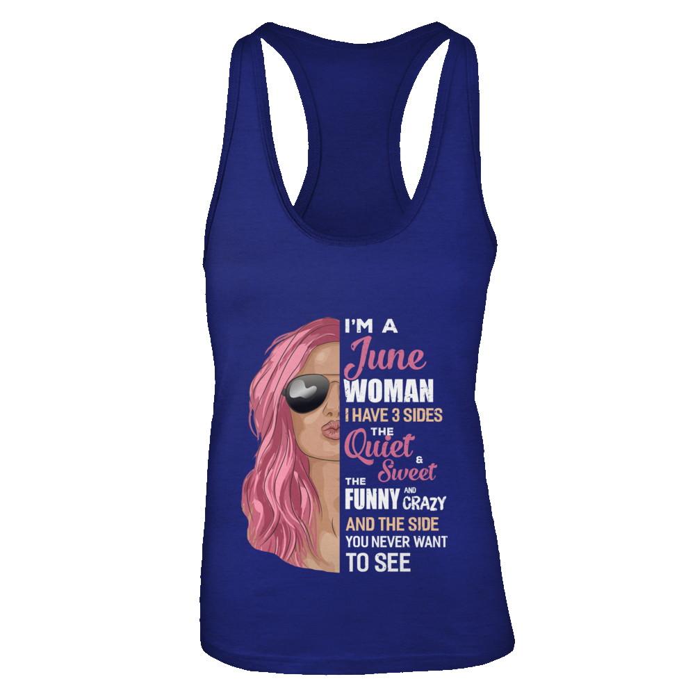 Im A June Woman I Have 3 Sides June Girl Birthday Gift-T-Shirt & Tank Top-Women's Ideal Racerback Tank-Royal