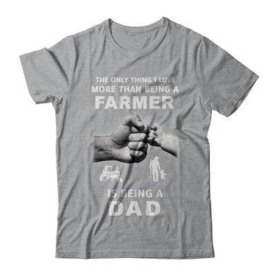 Love More Than Farmer Being A Dad Fathers Day-T-Shirt & Hoodie-Classic T-Shirt-Sport Grey