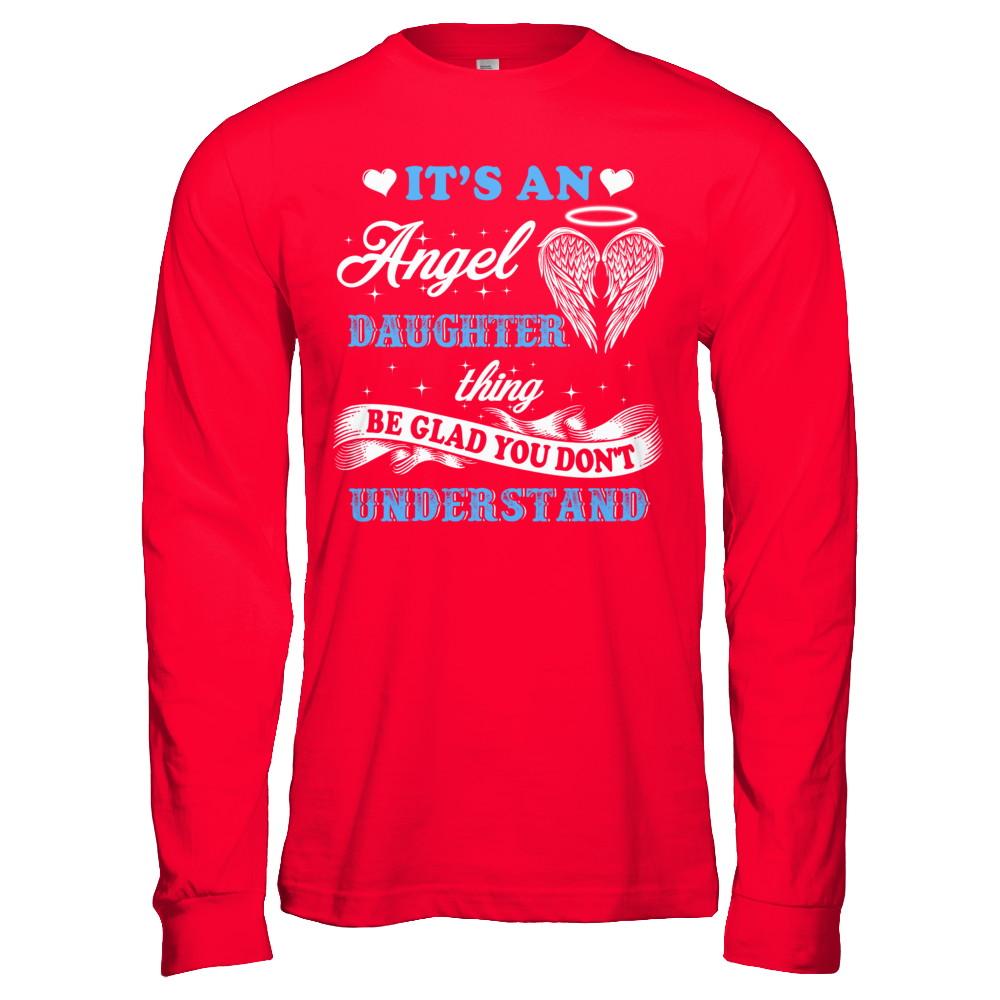 It's An Angel Daughter Thing Be Glad You Don't Understand-T-Shirt & Hoodie-Long Sleeve T-Shirt-Red