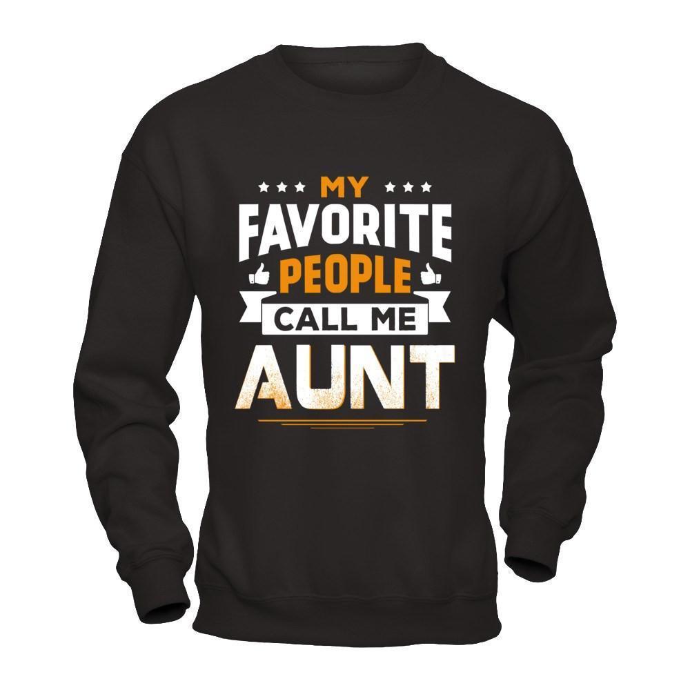 My Favorite People Call Me Aunt-T-Shirt & Hoodie-Crewneck Sweatshirt-Black