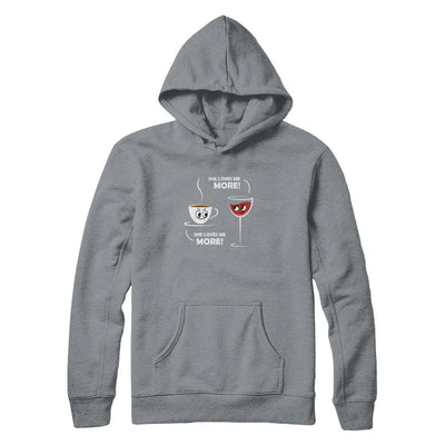 She Loves Me More Wine Coffee-T-Shirt & Tank Top-Pullover Hoodie-Light Steel
