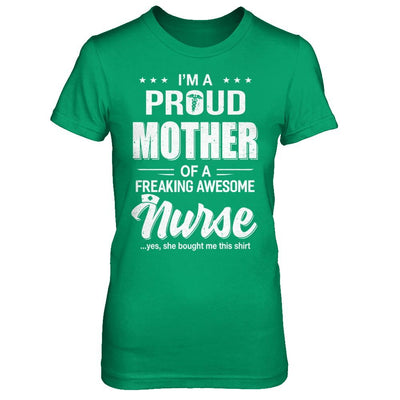 I'm A Proud Mother From Awesome Nurse Daughter Mom-T-Shirt & Hoodie-Women's T-Shirt-Irish Green