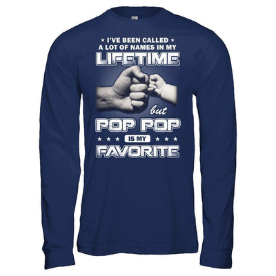I've Been Called A Lot Of Names But Pop Pop Is My Favorite-T-Shirt & Hoodie-Long Sleeve T-Shirt-Navy