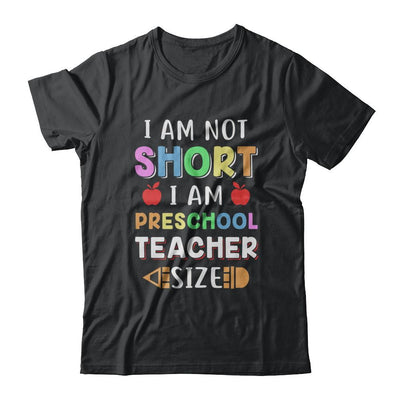 I Am Not Short I Am Preschool Teacher Size-T-Shirt & Hoodie-Classic T-Shirt-Black