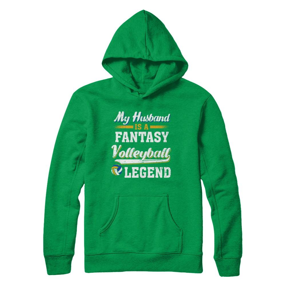 My Husband Is A Fantasy Volleyball Legend-T-Shirt & Hoodie-Pullover Hoodie-Irish Green