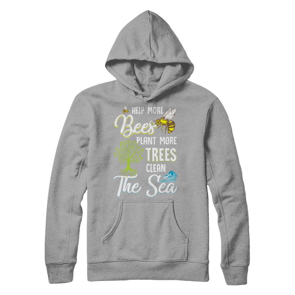 Help More Bees Plant More Trees Clean The Seas-T-Shirt & Hoodie-Pullover Hoodie-Light Steel