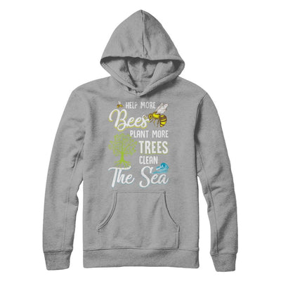 Help More Bees Plant More Trees Clean The Seas-T-Shirt & Hoodie-Pullover Hoodie-Light Steel
