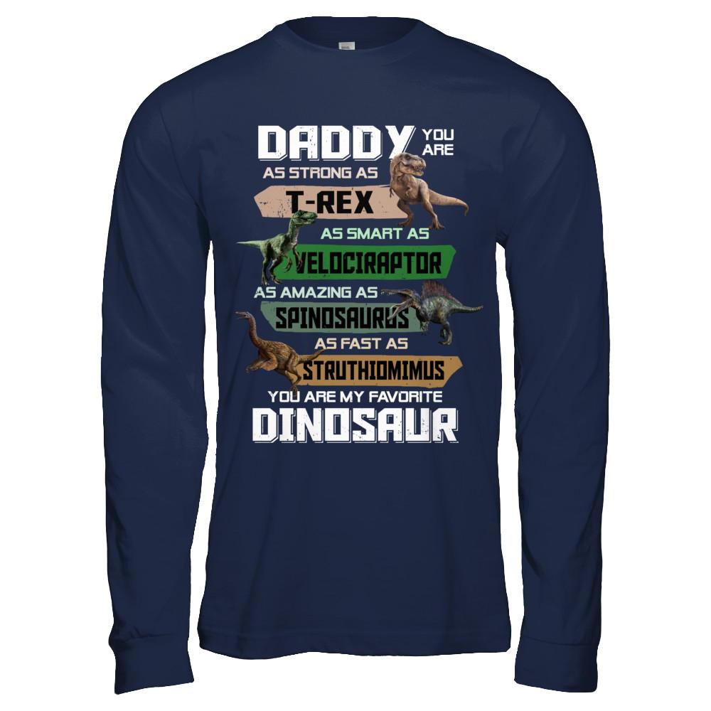 Daddy You're My Favorite Dinosaur T-Rex Fathers Day-T-Shirt & Hoodie-Long Sleeve T-Shirt-Navy