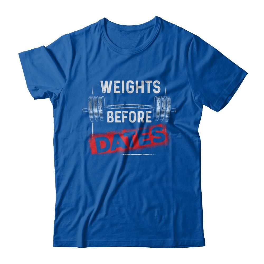 Weights Before Dates Gym Weight Lifting-T-Shirt & Hoodie-Premium T-Shirt-Royal