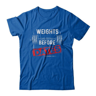 Weights Before Dates Gym Weight Lifting-T-Shirt & Hoodie-Premium T-Shirt-Royal