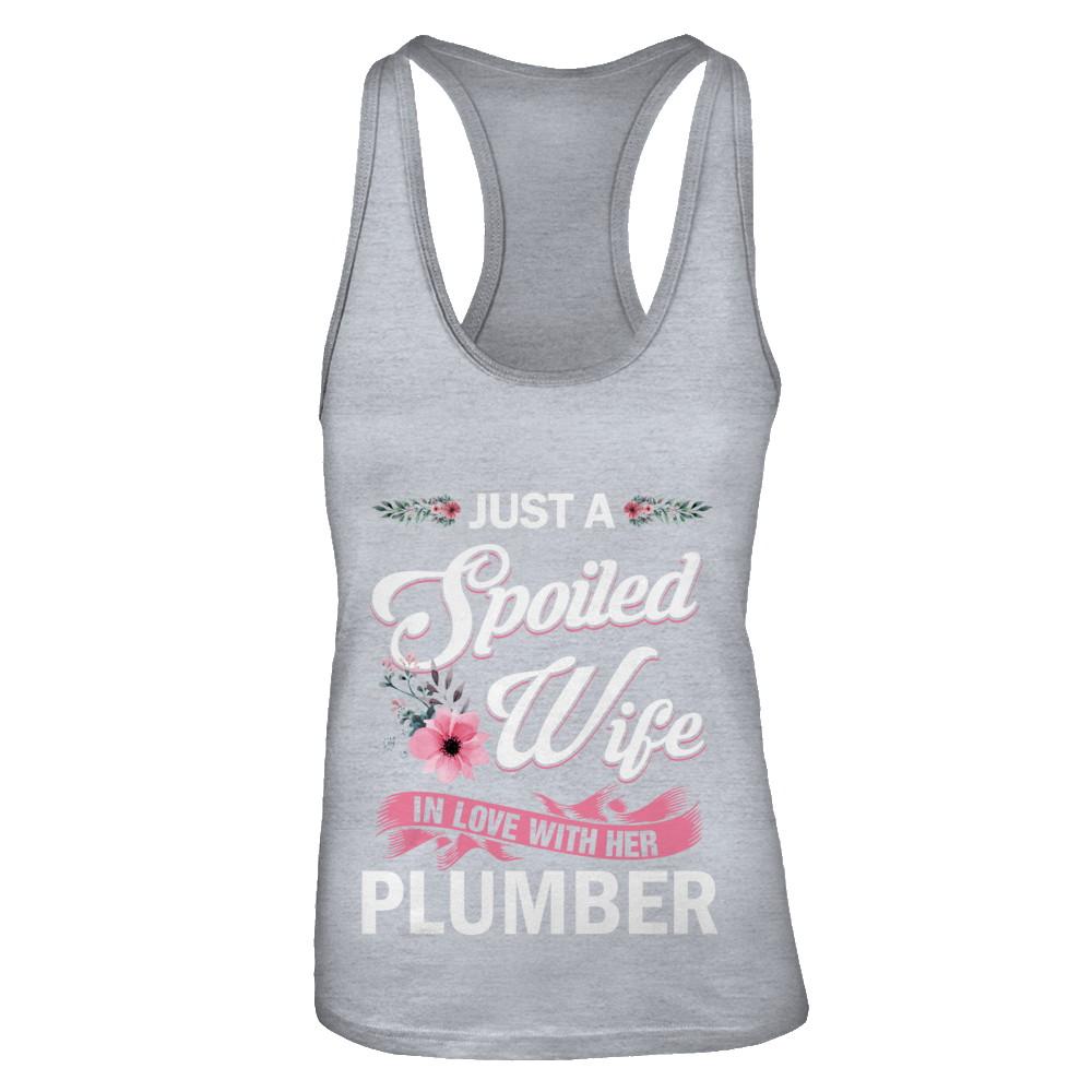 Just A Spoiled Wife In Love With Her Plumber Wife Gift-T-Shirt & Tank Top-Women's Ideal Racerback Tank-Heather Grey