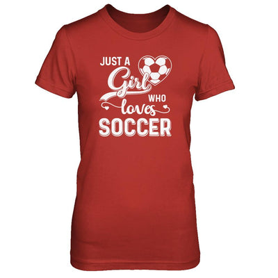 Just A Girl Who Loves Soccer-T-Shirt & Tank Top-Women's T-Shirt-Red