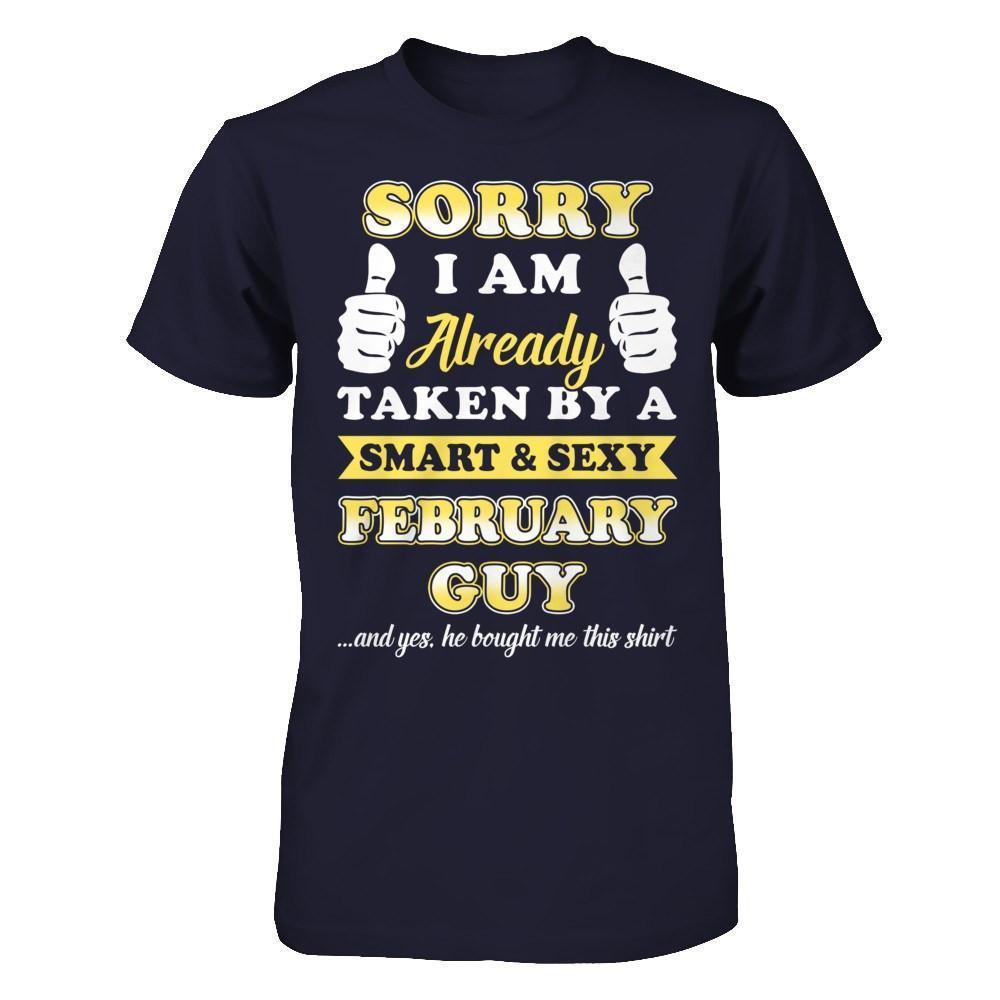 Sorry I Am Already Taken By Smart Sexy February Guy-T-Shirt & Hoodie-Premium T-Shirt-Midnight Navy