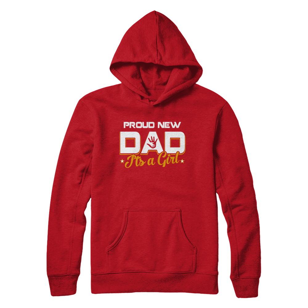 Proud New Dad It's A Girl New Baby-T-Shirt & Hoodie-Pullover Hoodie-Red